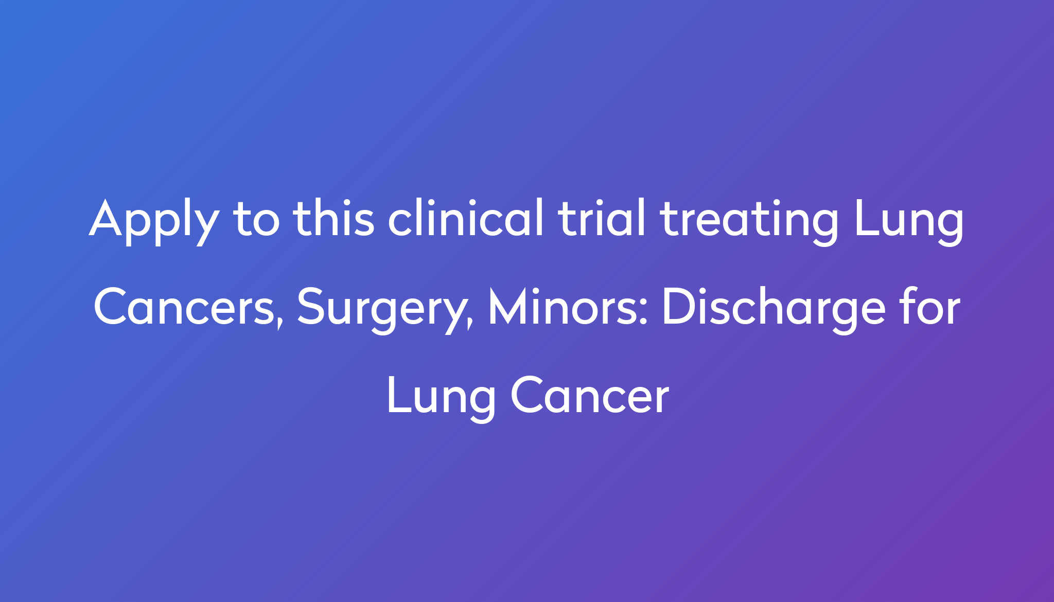 discharge-for-lung-cancer-clinical-trial-2024-power